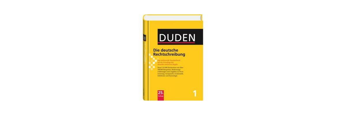 Was der Duden Rechtschreibung alles weiss - Duden – Die deutsche Rechtschreibung